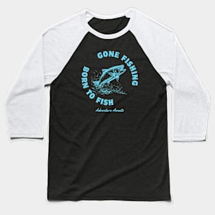 Van Life Gone Fishing Baseball T-Shirt